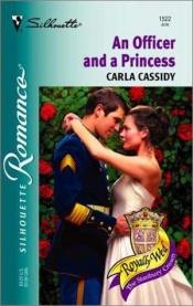 book cover of Officer And A Princess (Royally Wed) by Carla Cassidy