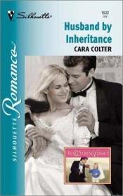 book cover of Husband by Inheritance (Modern Romance) by Cara Colter