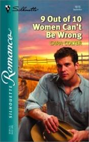 book cover of 9 Out Of 10 Women Can't Be Wrong by Cara Colter