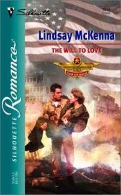 book cover of The Will To Love (Morgan's Mercenaries: Ultimate Rescue) by Lindsay McKenna