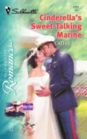 book cover of Men of Honor #7: Cinderella's Sweet-Talking Marine by Cathie Linz