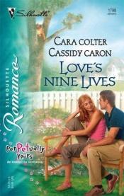 book cover of Love's Nine Lives by Cara Colter