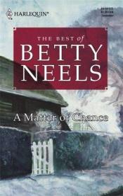 book cover of A Matter Of Chance (The Best of Betty Neels) by Betty Neels