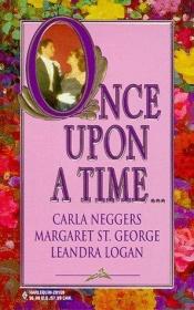 book cover of Once Upon A Time .... (By Request) by Carla Neggers