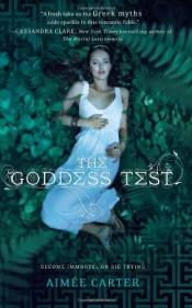 book cover of The Goddess Test (Goddess Test Novel) by Aimee Carter