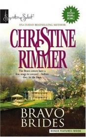 book cover of Bravo Brides : The Millionaire She Married The M.D. She Had To Marry by Christine Rimmer