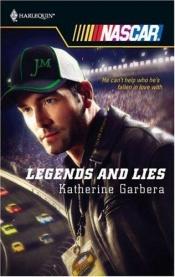 book cover of Legends And Lies (Harlequin Nascar) by Katherine Garbera