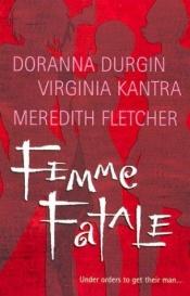 book cover of Femme Fatale (Feature Anthology) by Doranna Durgin