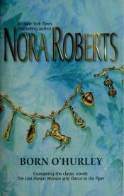 book cover of The O'Hurleys 1 - Born O'Hurley (The Last Honest Woman by Nora Roberts