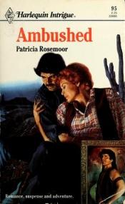 book cover of Ambushed by Patricia Rosemoor