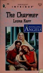 book cover of The charmer by Leona Karr