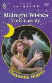 book cover of Midnight Wishes (Cheyenne Nights) (Harlequin Intrigue, No 415) by Carla Cassidy