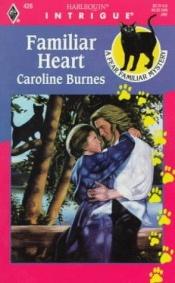 book cover of Familiar Heart (Fear Familiar, Book 8) (Harlequin Intrigue Series #426) by Carolyn Haines