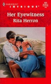 book cover of 523 Her Eyewitness (Harlequin Intrigue) by Rita Herron