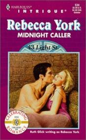 book cover of Midnight Caller: 43 Light St. (Harlequin Intrigue, No. 534) (Harlequin Intrigue, No. 524) by Rebecca York