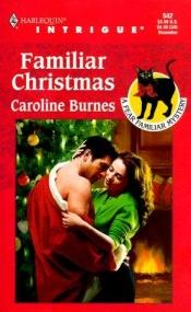 book cover of 542 Familiar Christmas (Fear Familiar, Book 11) (Harlequin Intrigue) by Carolyn Haines