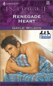 book cover of Renegade heart (More Men of Mystery) (HI 578) by Gayle Wilson