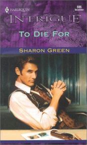 book cover of To Die For (Harlequin Intrigue No. 595) by Sharon Green