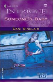 book cover of 0613 Someone's Baby (Trueblood, Texas #1) (Harlequin Intrigue) by Dani Sinclair