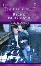 book cover of 617 Secret Bodyguard (Trueblood, Texas #2) (Harlequin Intrigue) by B. Daniels