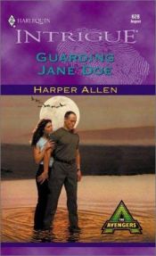 book cover of 0628 Guarding Jane Doe (The Avengers) (Harlequin Intrigue) by Harper Allen