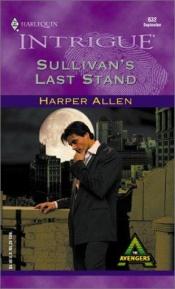 book cover of Sullivan's Last Stand by Harper Allen