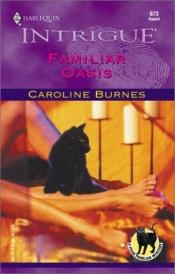 book cover of Familiar Oasis (Fear Familiar, Book 15) (Harlequin Intrigue Series #673) by Carolyn Haines