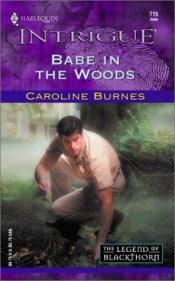 book cover of Babe In The Woods (The Legend Of Blackthorn) by Carolyn Haines