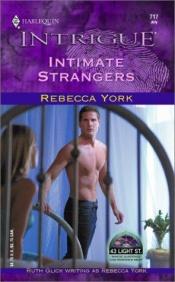 book cover of 0717 Intimate Strangers (43 Light Street, Book 26) (Harlequin Intrigue) by Rebecca York