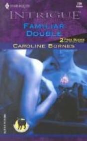 book cover of Familiar Double (Fear Familiar, Book 16) (Harlequin Intrigue Series #729) by Carolyn Haines