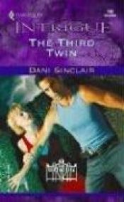 book cover of 742 The Third Twin (Heartskeep) (Harlequin Intrigue) by Dani Sinclair