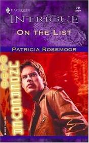 book cover of On The List (Harlequin Intrigue No 791) (Club Undercover) by Patricia Rosemoor