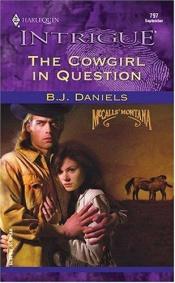 book cover of The Cowgirl in Question (Harlequin Intrigue) by B. Daniels