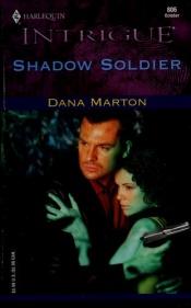 book cover of Shadow soldier by Dana Marton