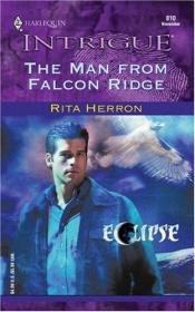 book cover of The Man from Falcon Ridge (Silhouette Intrigue) by Rita Herron