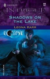 book cover of Shadows On The Lake (Intrigue) by Leona Karr