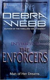 book cover of Man of Her Dreams (The Enforcers, Book 3) (Harlequin Intrigue Series #849) by Debra Webb