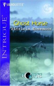 book cover of Ghost Horse (Intrigue) by Patricia Rosemoor