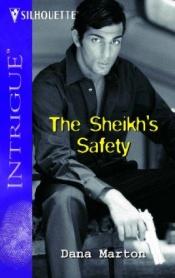 book cover of The Sheik's Safety (Harlequin Intrigue Series) by Dana Marton