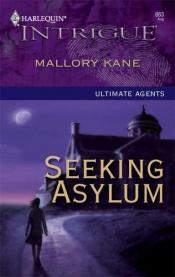 book cover of Seeking Asylum (Harlequin Intrigue) by Mallory Kane