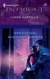book cover of Operation: Midnight Escape (Harlequin Intrigue) by Linda Castillo