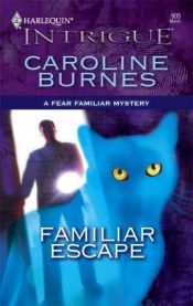 book cover of Familiar Escape (Harlequin Intrigue Series) by Carolyn Haines