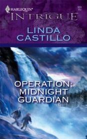 book cover of Operation: Midnight Guardian (Harlequin Intrigue) by Linda Castillo
