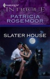 book cover of Slater House (Harlequin Intrigue Series) by Patricia Rosemoor