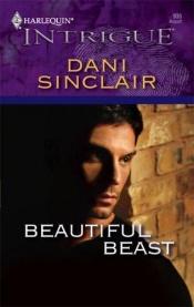 book cover of Beautiful Beast (Harlequin Intrigue Series) by Dani Sinclair