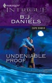 book cover of Undeniable Proof by B. Daniels