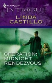 book cover of Operation: Midnight Rendezvous (Harlequin Intrigue Series) by Linda Castillo