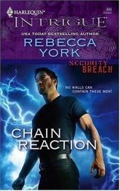 book cover of Chain Reaction (Silhouette Intrigue) by Rebecca York