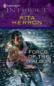 book cover of Force Of The Falcon by Rita Herron