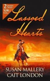 book cover of Lassoed Hearts by スーザン・マレリー